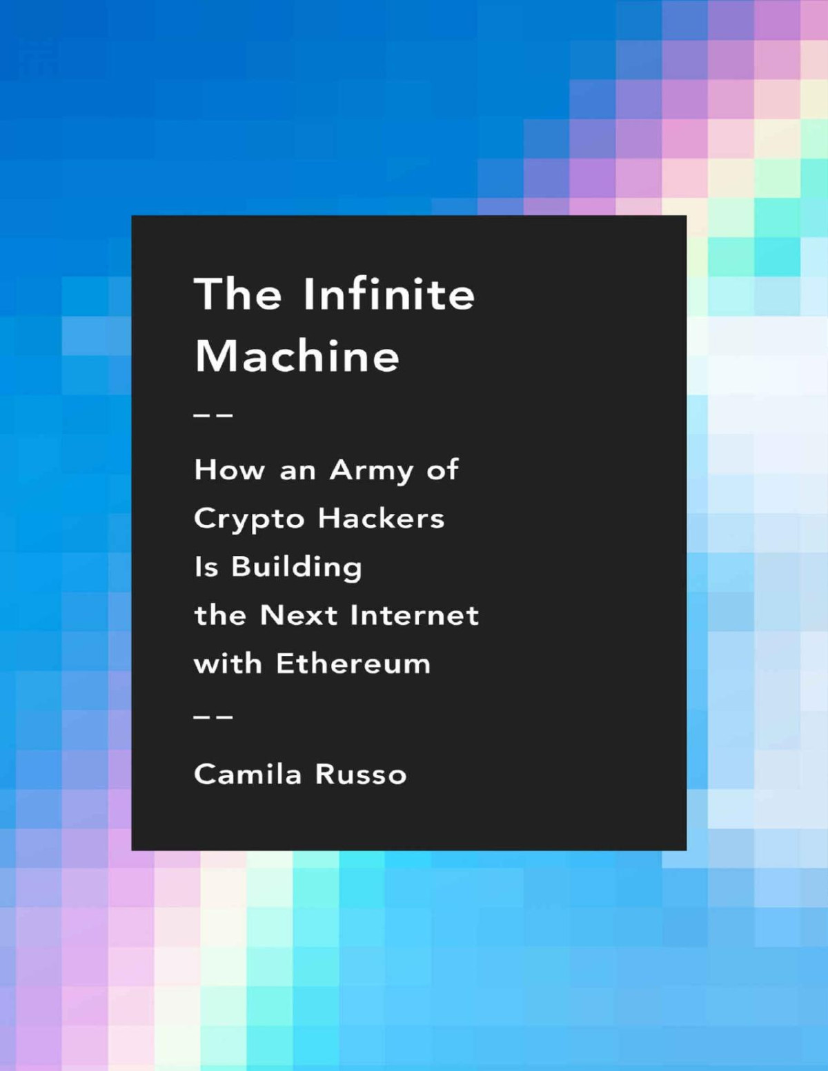 The Infinite Machine Camila Russo