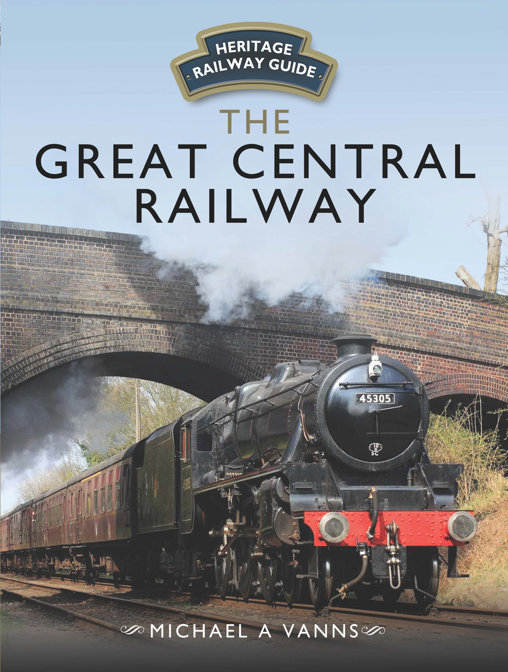 The Great Central Railway Michael A Vanns