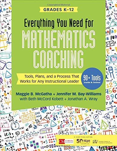 Everything You Need For Mathematics Coaching Tools Plans And A Process That Works For Any Instructional Leader Grades K12 Maggie B Mcgatha
