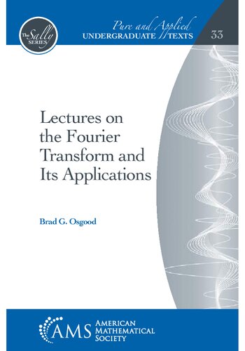 Lectures On The Fourier Transform And Its Applications Brad Osgood