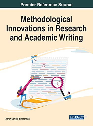 Methodological Innovations In Research And Academic Writing Aaron Samuel Zimmerman