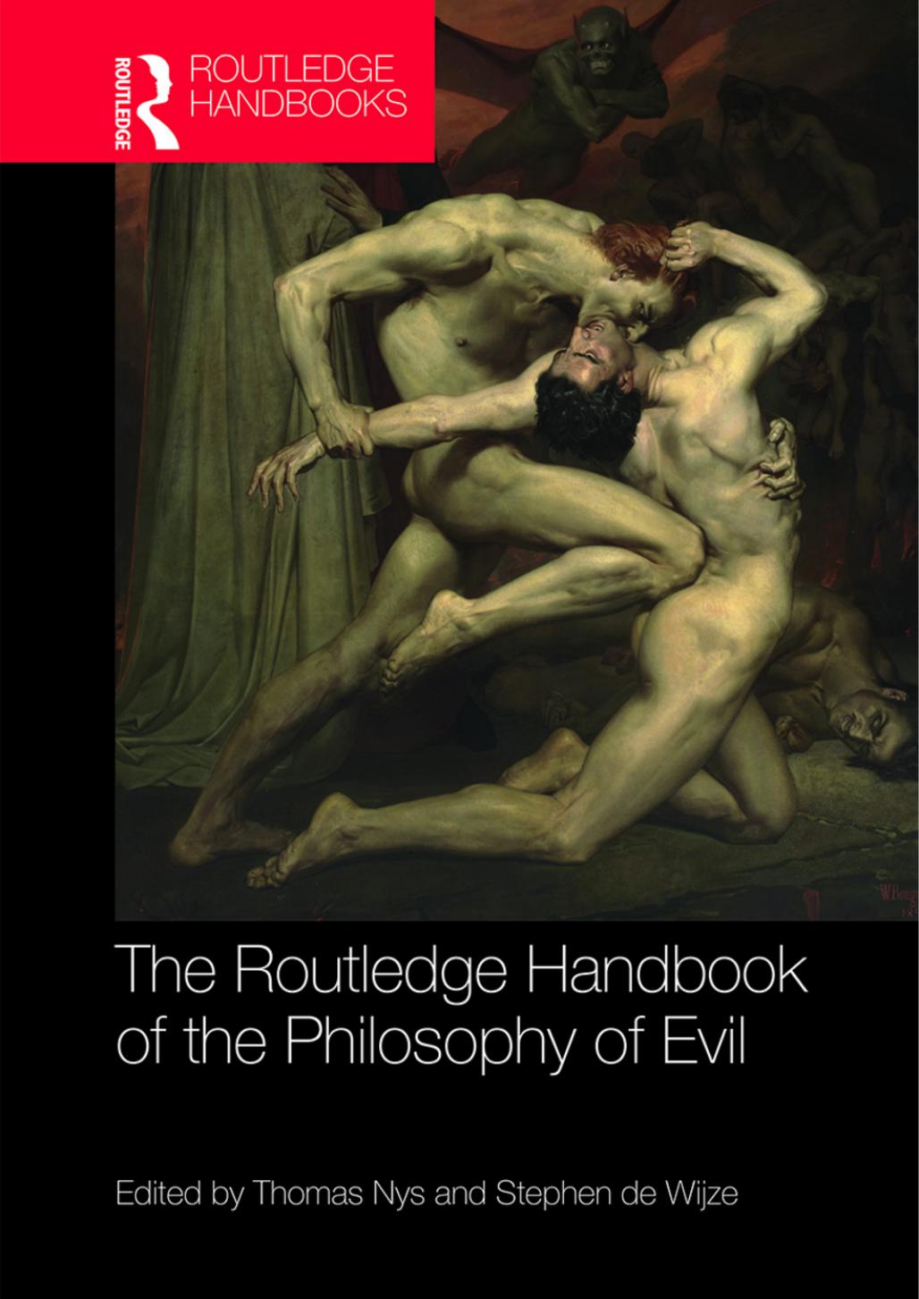 The Routledge Handbook Of The Philosophy Of Evil Thomas Nys Stephen De Wijze