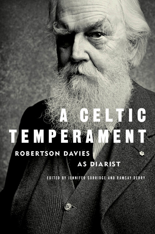 A Celtic Temperament Robertson Davies As Diarist Robertson Davies