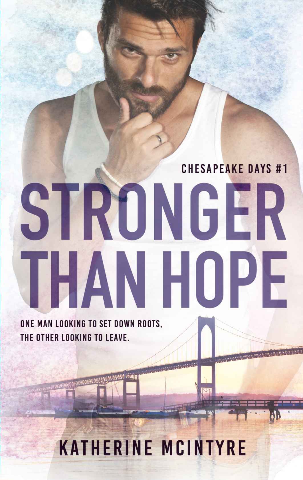 Stronger Than Hope Chesapeake Days 1 1st Edition Katherine Mcintyre