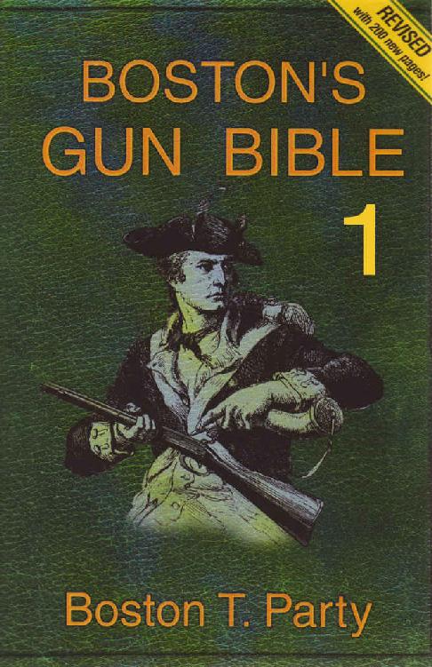 Bostons Gun Bible Series 1 Chapters 115 Of 46 Boston T Party Kenneth W Royce