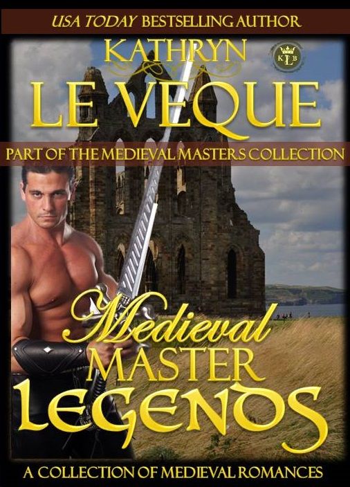 Medieval Master Legends Part Of The Medieval Masters Collections Kathryn Le Veque