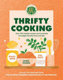 Thrifty Cooking Over 170 Reliable Recipes And Hundreds Of Budgetfriendly Hints And Tips Country Womens Association Victoria
