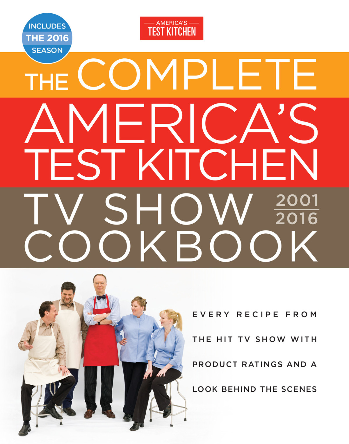 The Complete Americas Test Kitchen Tv Show Cookbook 20012016 Americas Test Kitchen