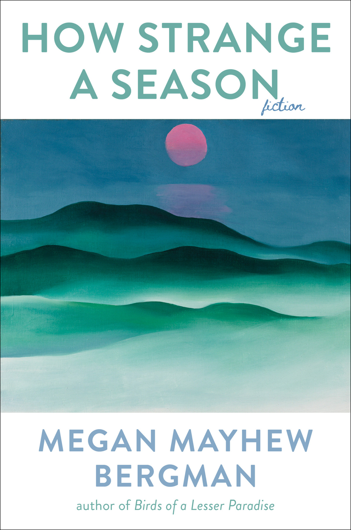 How Strange A Season Fiction Megan Mayhew Bergman