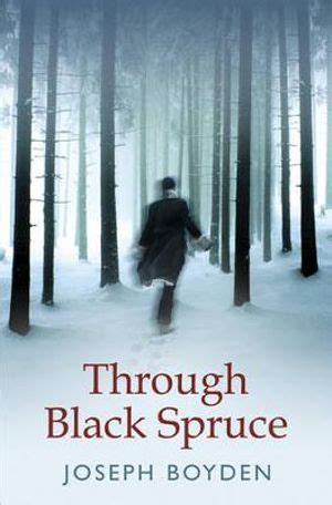 Through Black Spruce Joseph Boyden