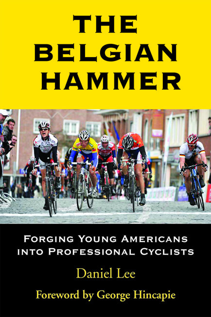 The Belgian Hammer Forging Young Americans Into Professional Cyclists Daniel Lee