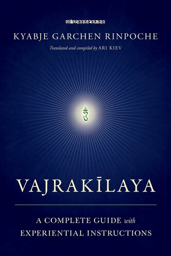 Vajrakilaya A Complete Guide With Experiential Instructions By Garchen Triptrul