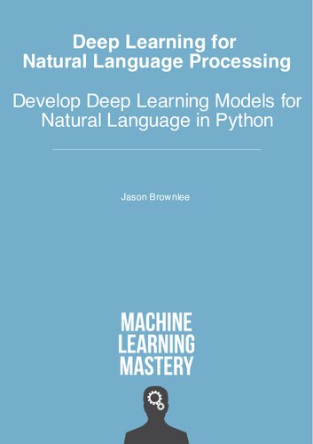 Deep Learning For Natural Language Processing Develop Deep Learning Models For Your Natural Language Problems 11 Jason Brownlee