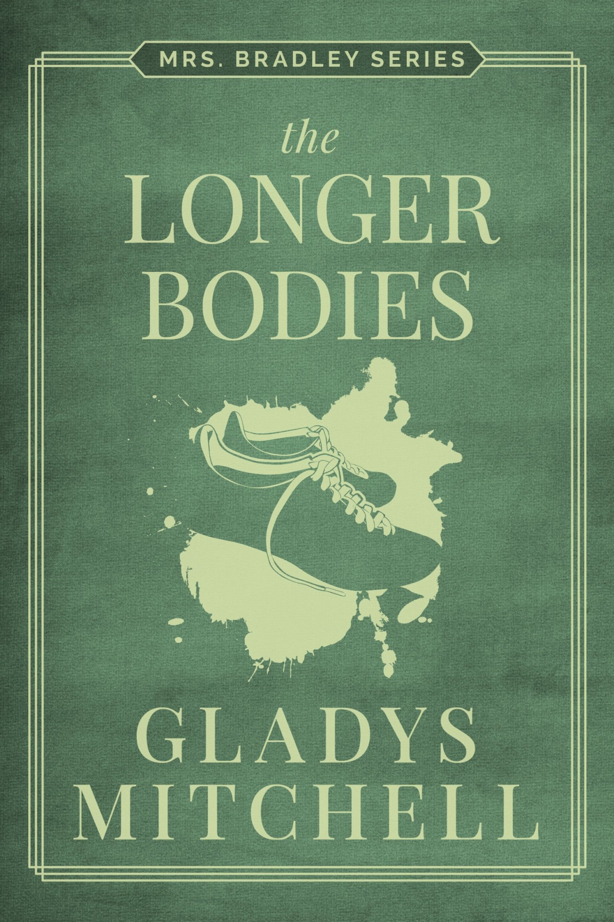 The Longer Bodies Mrs Bradley Series 3 Gladys Mitchell