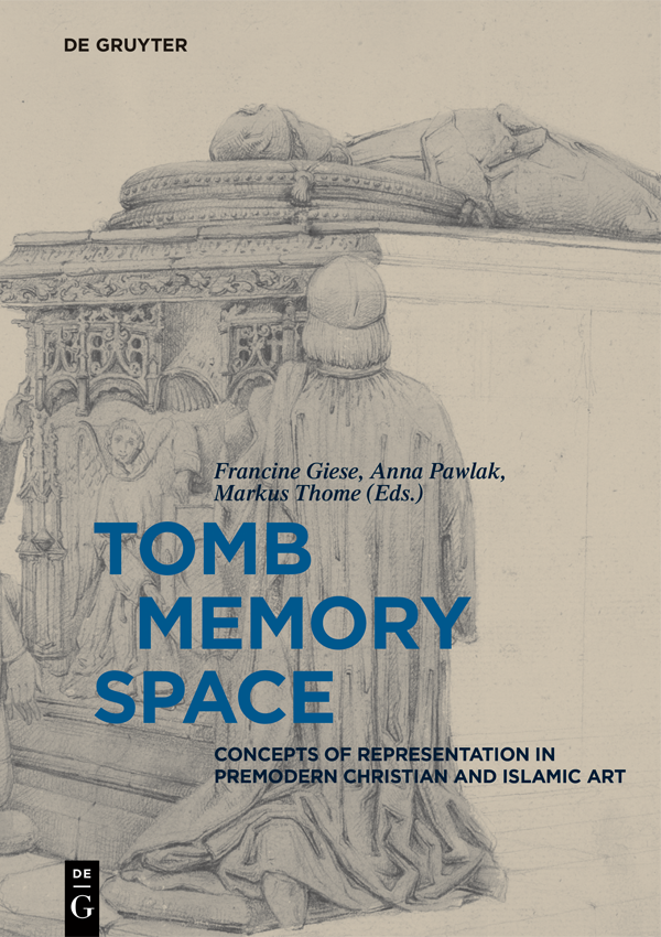 Tomb Memory Space Francine Giese Anna Pawlak Markus Thome