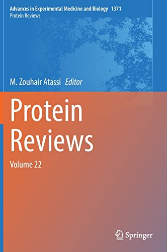 Protein Reviews Volume 22 Advances In Experimental Medicine And Biology Volume 1371 1st Ed 2022 Editor M Zouhair Atassi