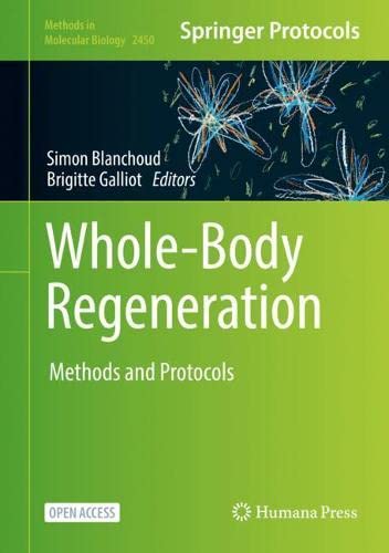 Wholebody Regeneration Methods And Protocols Methods In Molecular Biology 2450 1st Ed 2022 Blanchoud