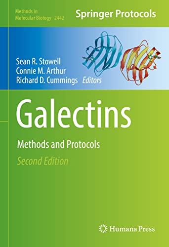Galectins Methods And Protocols Methods In Molecular Biology 2442 2nd Ed 2022 Sean R Stowell Connie M Arthur Richard D Cummings