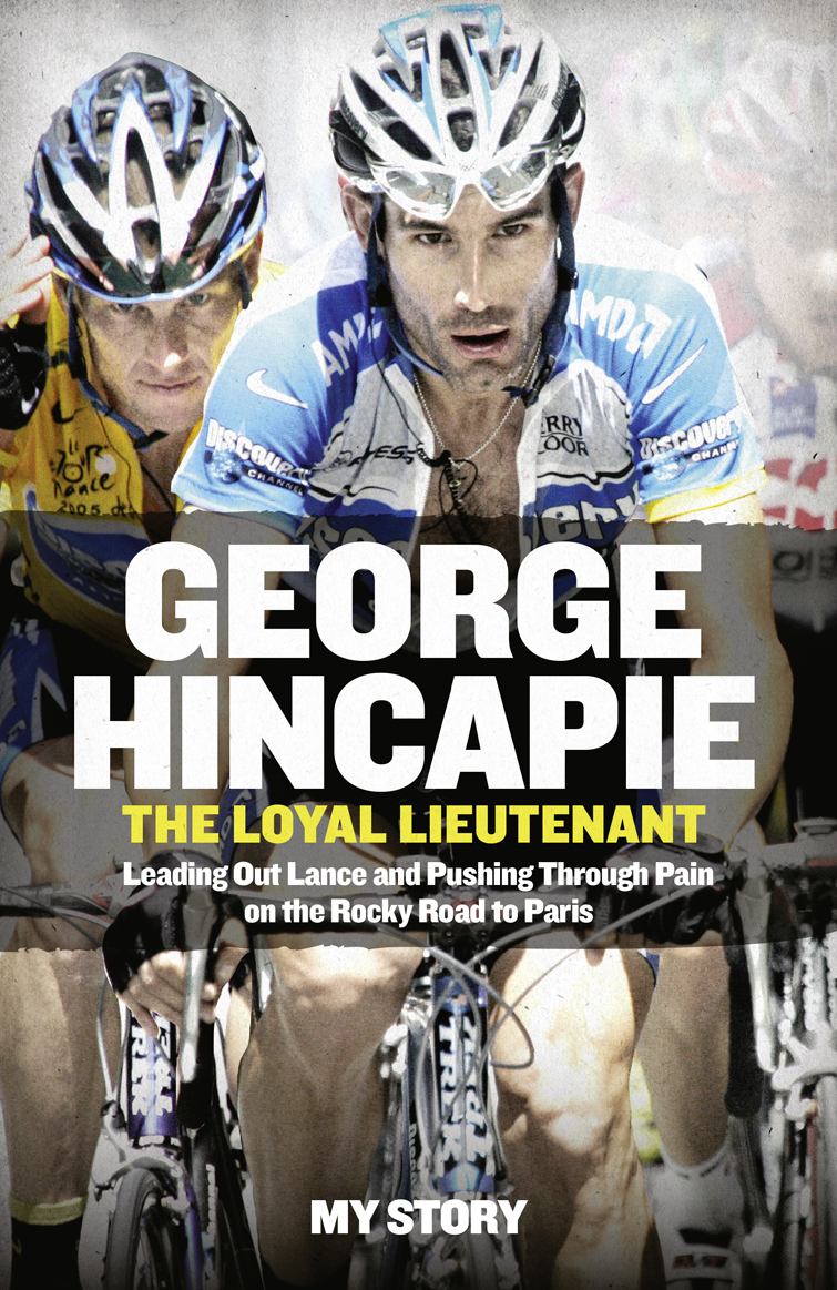 The Loyal Lieutenant George Hincapie