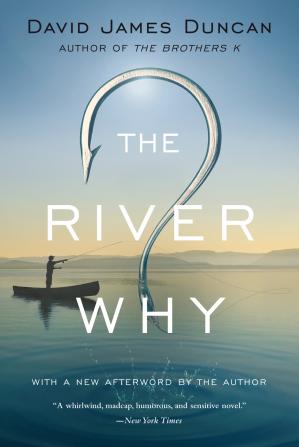 The River Why David James Duncan