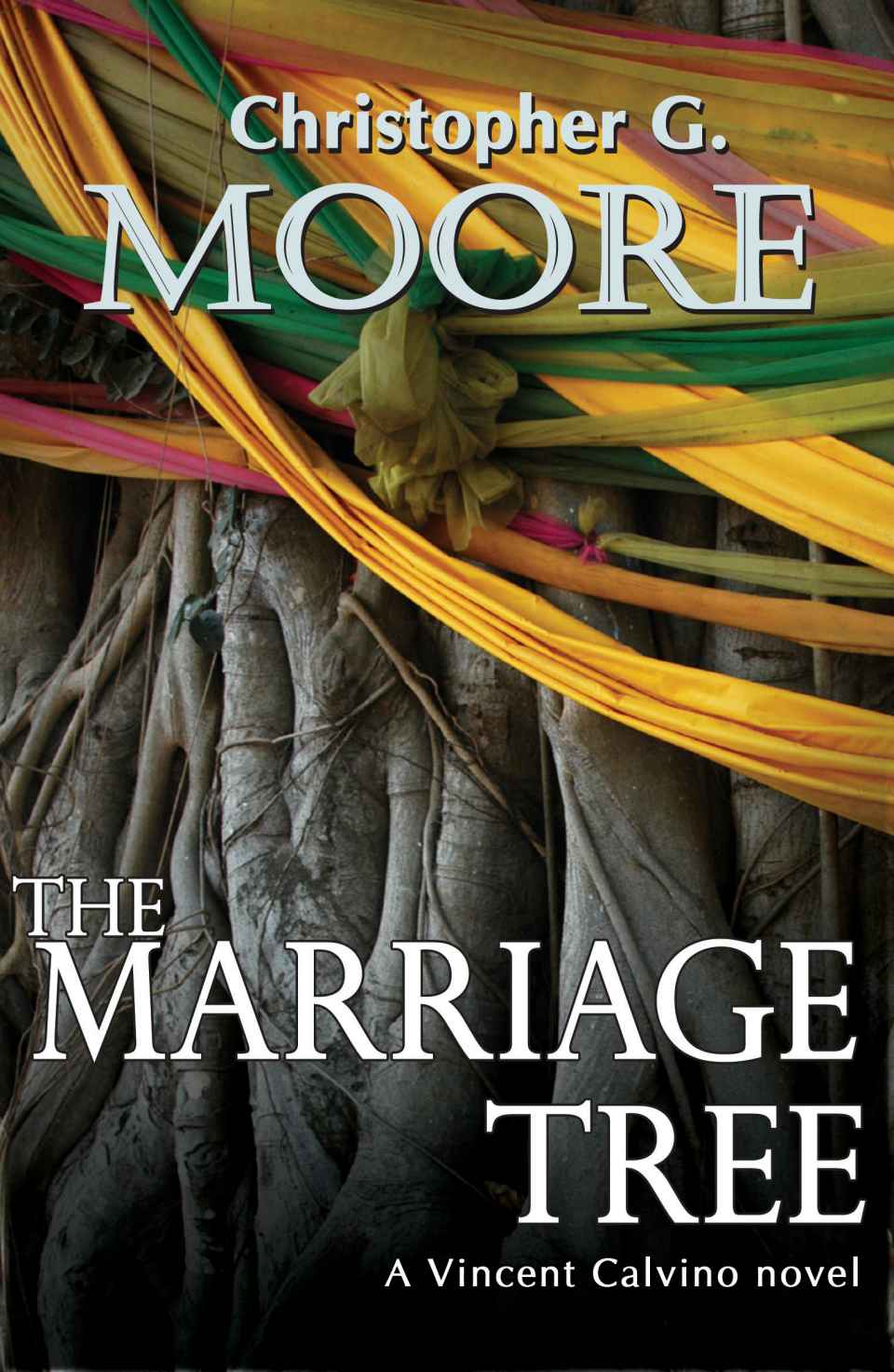 The Marriage Tree Vincent Calvino Crime Novel Christopher G Moore