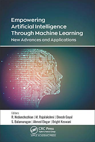 Empowering Artificial Intelligence Through Machine Learning Nedunchezhian Raju