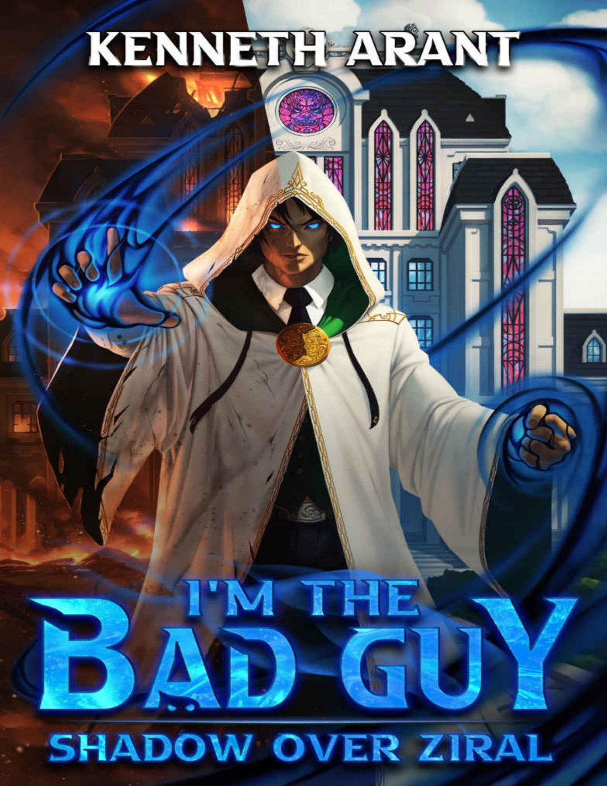 Im The Bad Guy Shadow Over Ziral Kenneth Arant