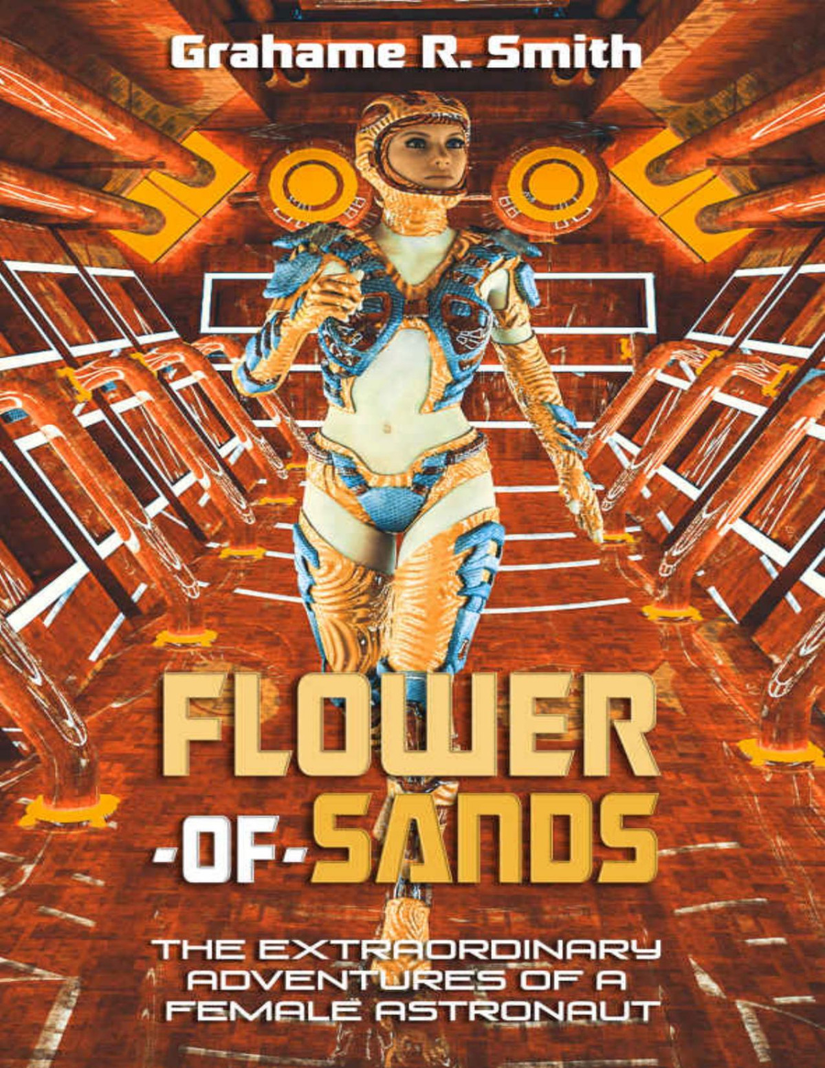 Flowerofsands The Extraordinary Adventures Of A Female Astronaut Seriously Intergalactic Book 1 Grahame R Smith