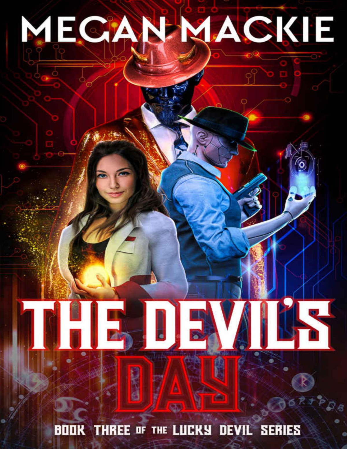 The Devils Day An Urban Fantasy Cyberpunk Thriller The Lucky Devil Book 3 Megan Mackie
