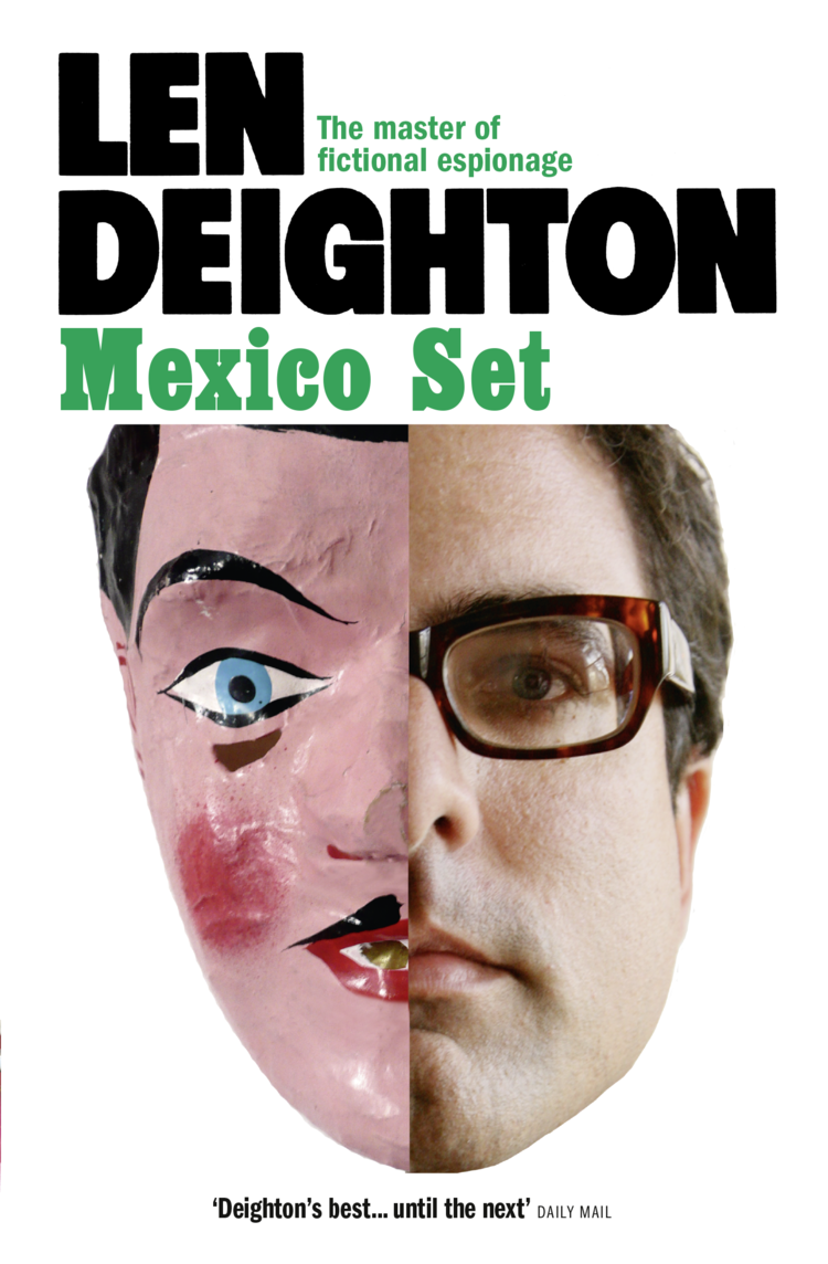 Mexico Set Len Deighton