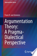 Argumentation Theory A Pragmadialectical Perspective Frans H Van Eemeren