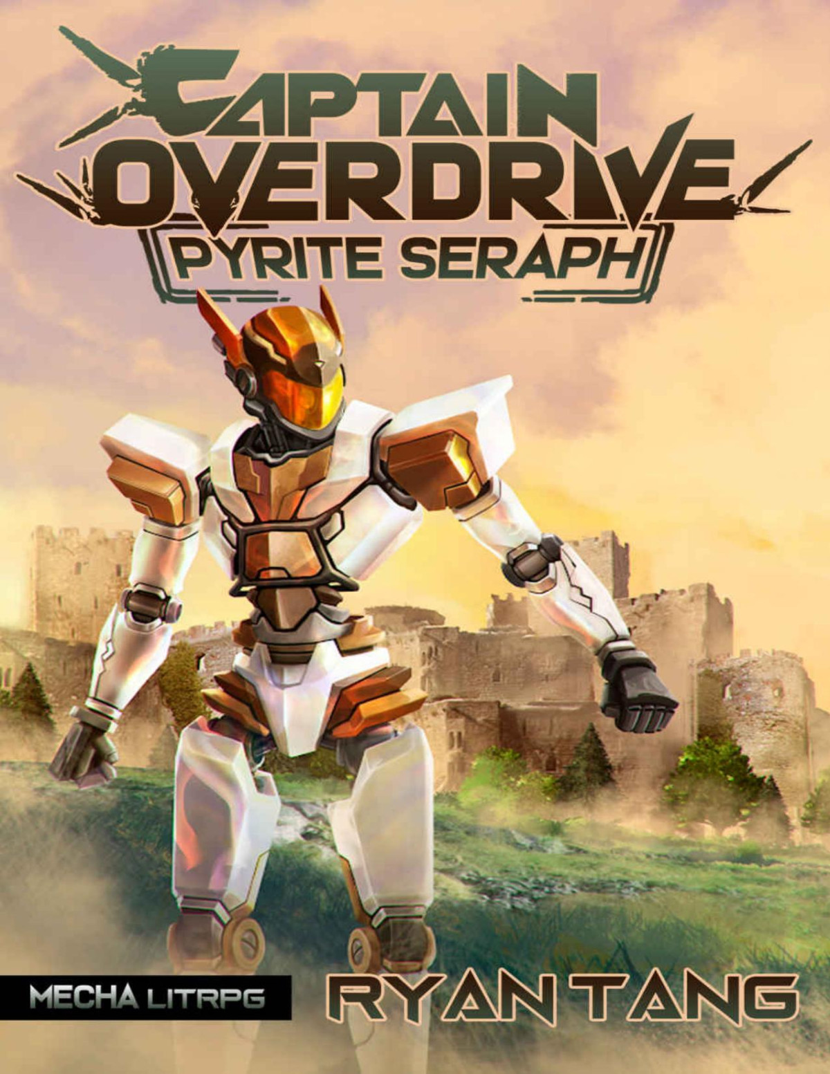 Pyrite Seraph A Mecha Litrpg Captain Overdrive Book 2 Ryan Tang