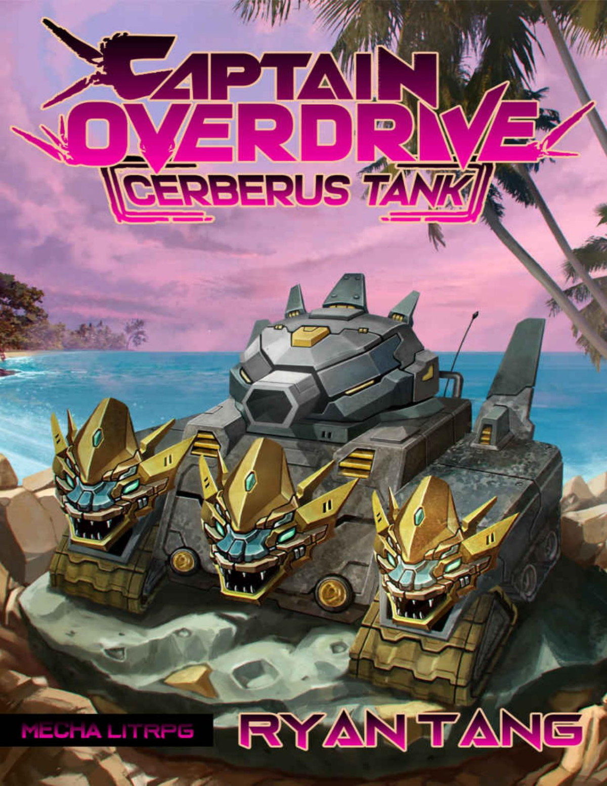 Cerberus Tank A Mecha Litrpg Captain Overdrive Book 3 Ryan Tang