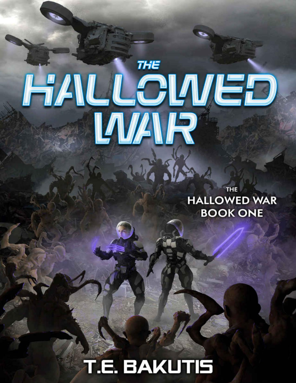 The Hallowed War A Military Scifi Series Te Bakutis
