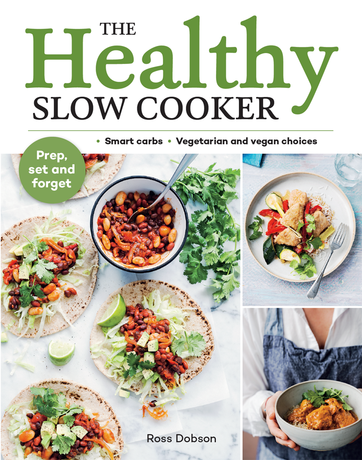 The Healthy Slow Cooker Ross Dobson