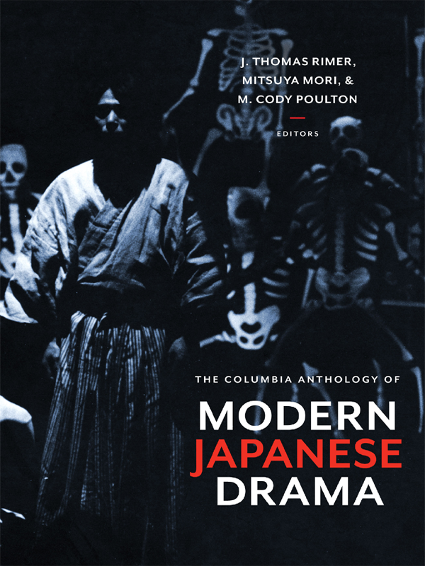 The Columbia Anthology Of Modern Japanese Drama Rimer J Thomas Mori