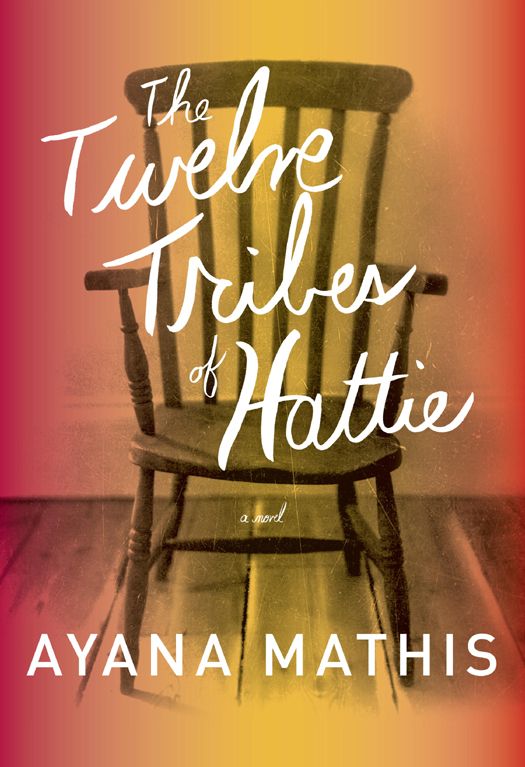 The Twelve Tribes Of Hattie Oprahs Book Club 20 Ayana Mathis