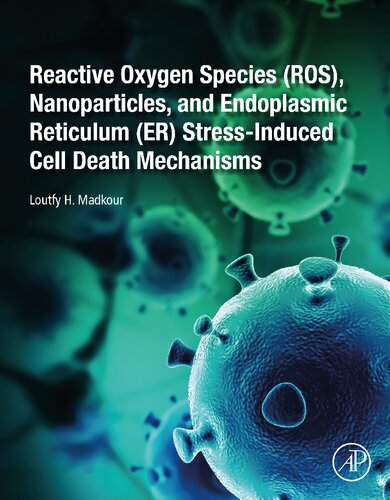 Reactive Oxygen Species Ros Nanoparticles And Endoplasmic Reticulum Er Stressinduced Cell Death Mechanisms Loutfy H Madkour