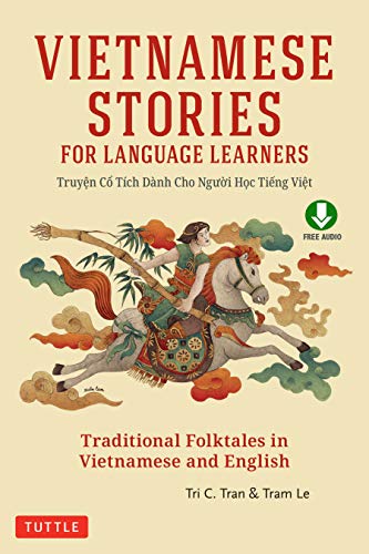 Vietnamese Stories For Language Learners Traditional Folktales In Vietnamese And English Mp3 Downloadable Audio Included Bilingual Tri C Tran