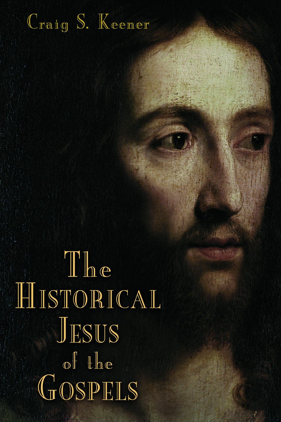 The Historical Jesus Of The Gospels Craig S Keener