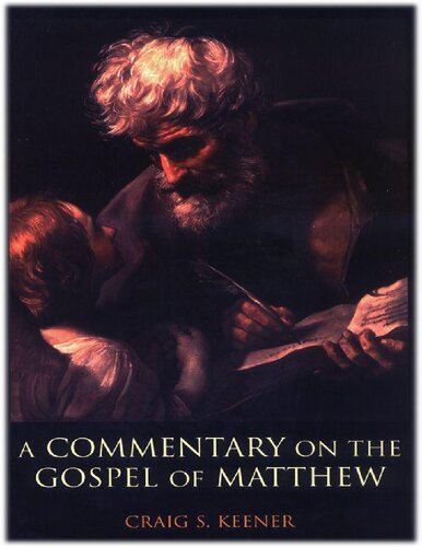 A Commentary On The Gospel Of Matthew 3 Pr Craig S Keener