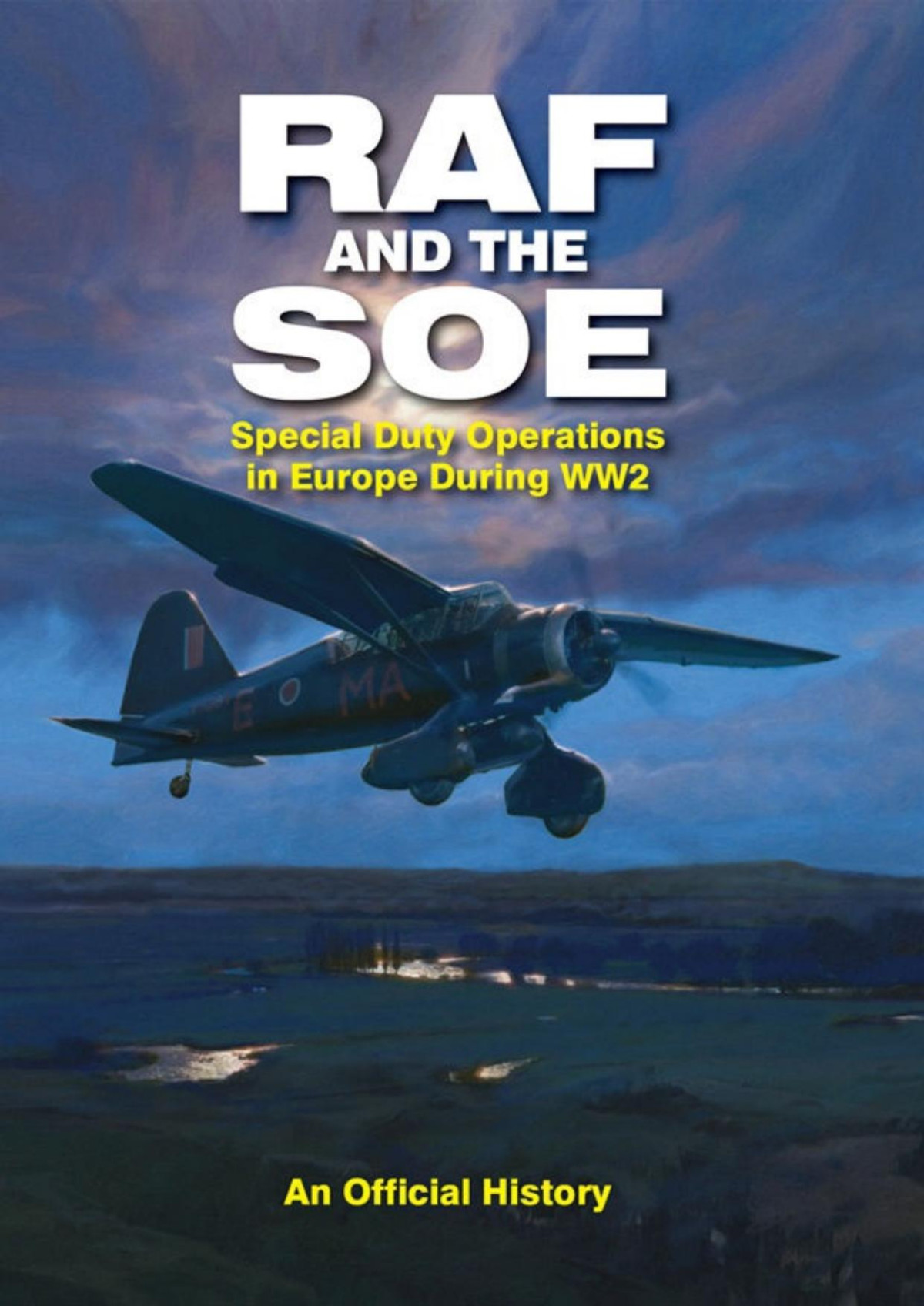 Raf And The Soe Special Duty Operations In Europe During World War Ii 1st Edition John Barry Grehan
