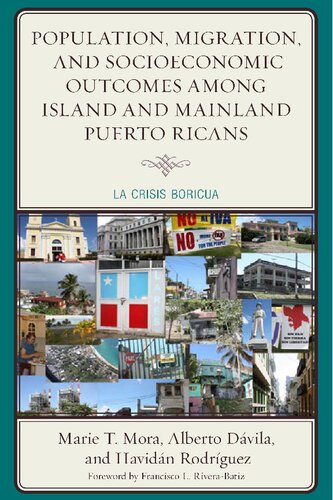 Population Migration And Socioeconomic Outcomes Among Island And Mainland Puerto Ricans La Crisis Boricua Marie T Mora