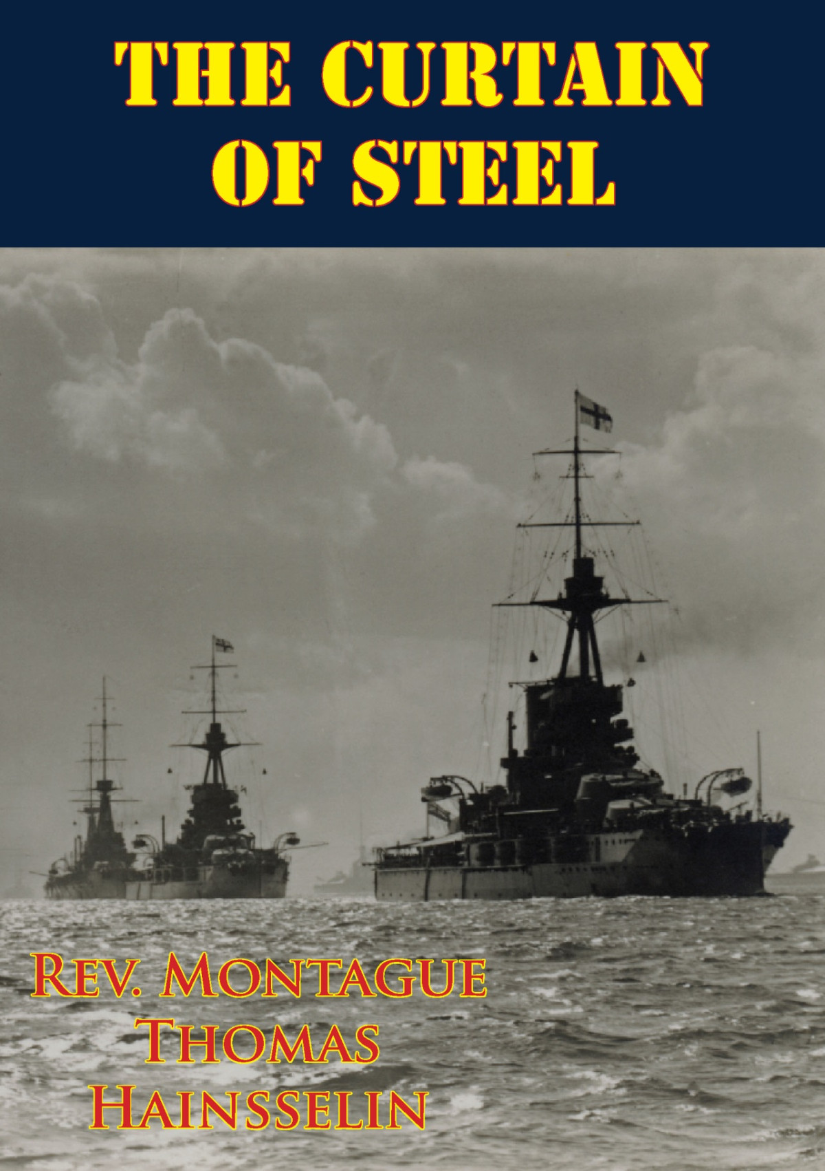 The Curtain Of Steel Montague Thomas Hainsselin