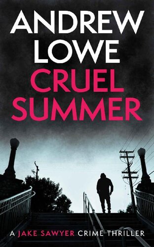Cruel Summer Jake Sawyer Crime Thrillers Book 7 Andrew Lowe