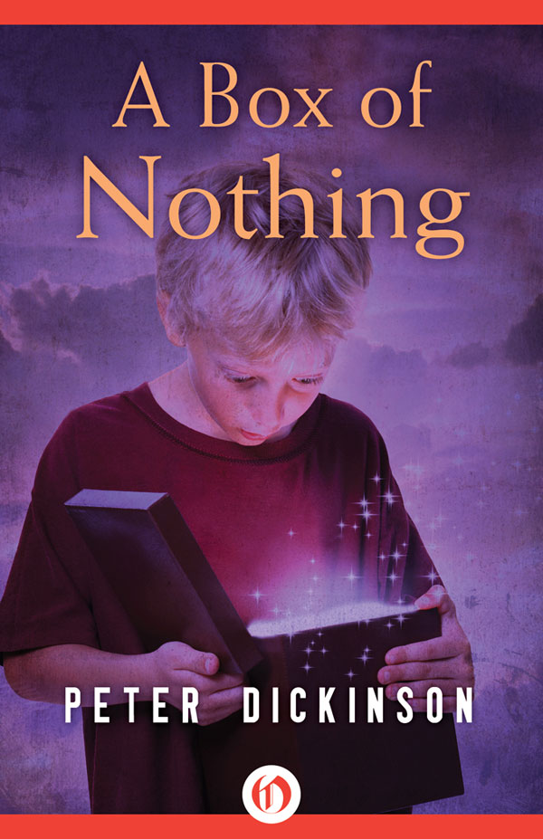 A Box Of Nothing Peter Dickinson