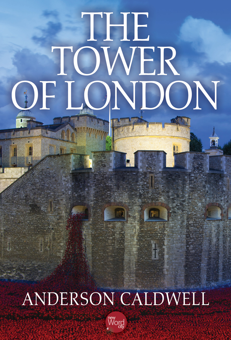 The Tower Of London Caldwell Anderson