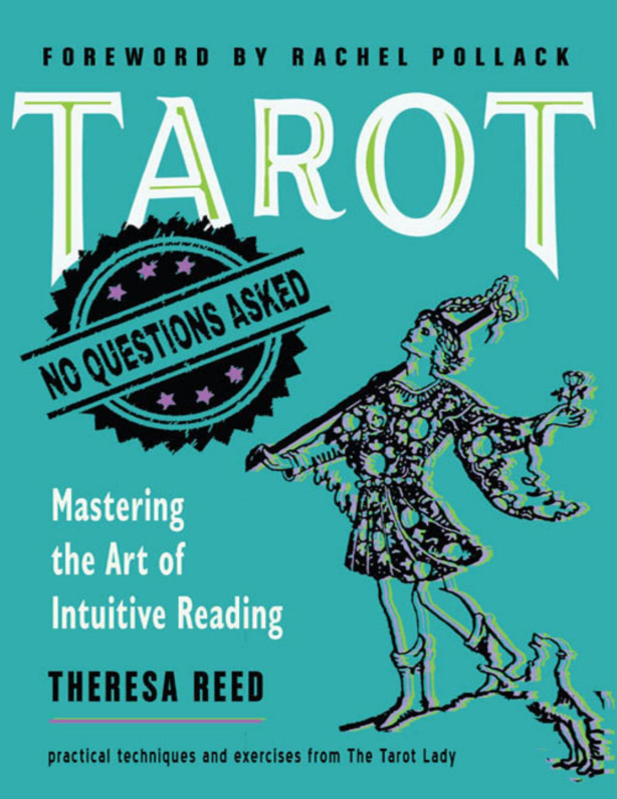 Tarot No Questions Asked Mastering The Art Of Intuitive Reading Theresa Reed