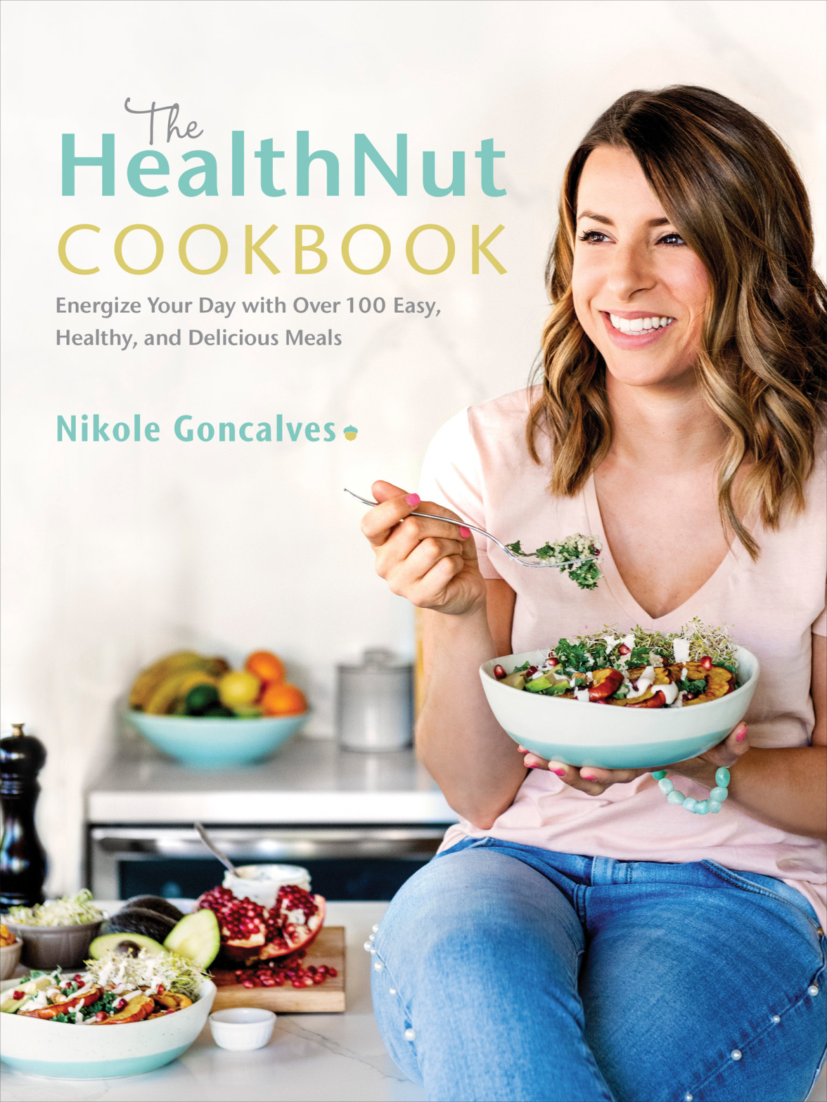 The Healthnut Cookbook Nikole Goncalves