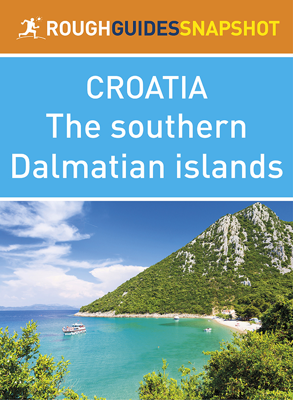 The Rough Guide Snapshot Croatia Southern Dalmatian Islands Rough Guides